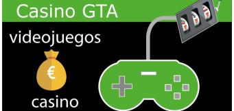 Casino GTA: juegos de casino y videojuegos