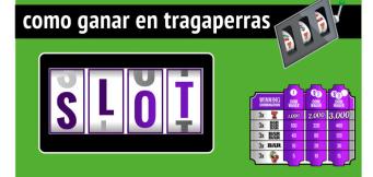 como ganar en las tragaperras