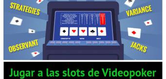 Consejos para jugar al videopoker de forma correcta