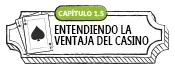 ENTENDIENDO LA VENTAJA DEL CASINO
